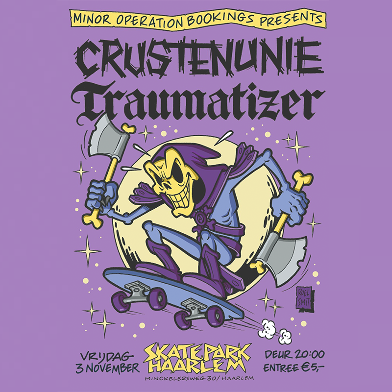 Minor Operation Bookings presents Crustenunie & Traumatizer in Skatepark Haarlem