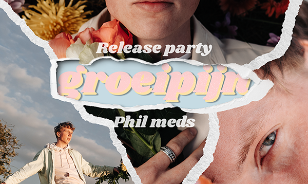 Phil Meds Groeipijn Release Party 28 juli