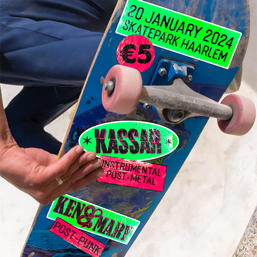 20 januari: KEN&MARY + Kassar in Skatepark Haarlem